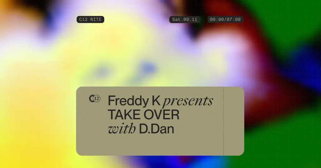 C12 x Freddy K presents TAKEOVER with D.Dan Brussels, Belgium November 2024